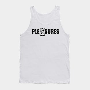 pleasures Tank Top